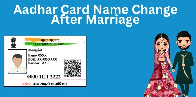 Aadhar Card Name Change After Marriage Documents Required