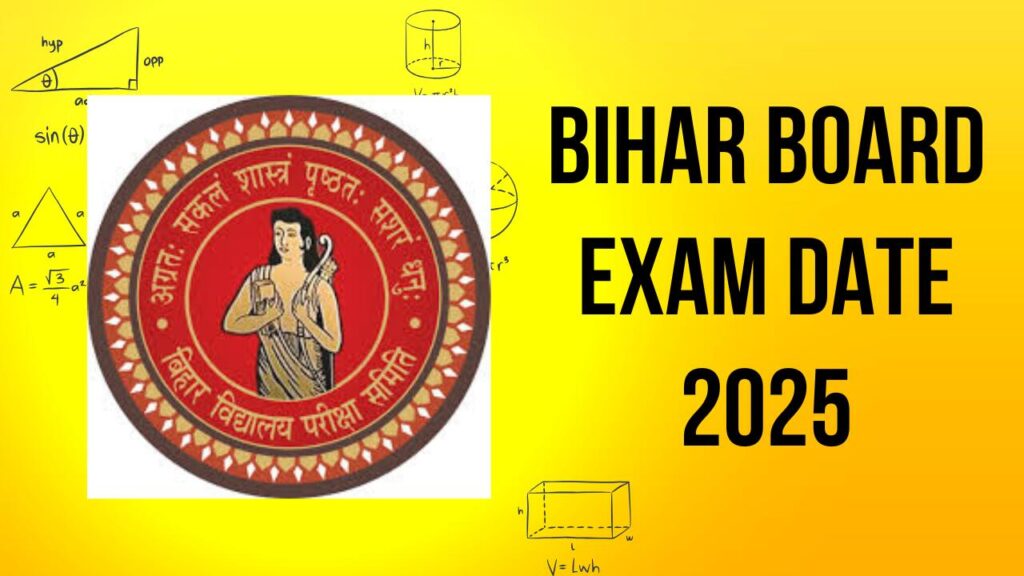 Bihar Board Exam Date 2025 for The Class 10-12