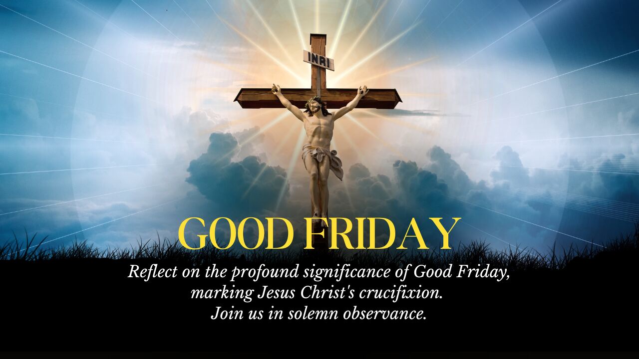 Good Friday 2025