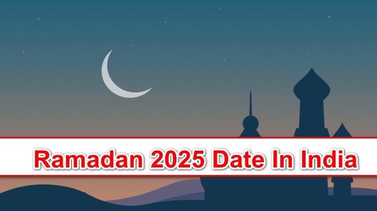 Ramadan 2025 Date In India and Significance