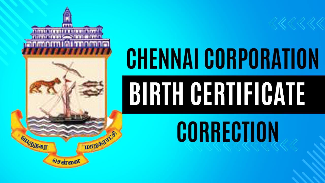 Chennai Corporation Birth Certificate Correction