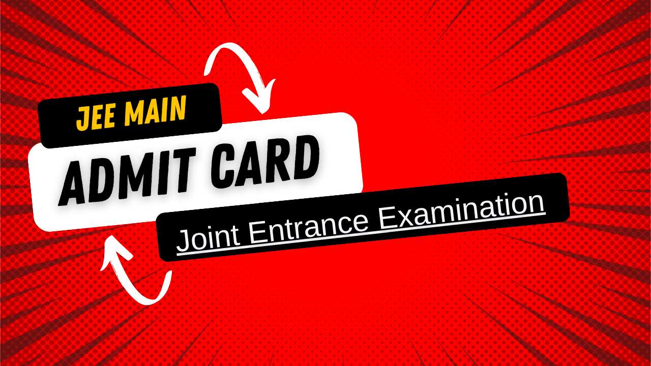 JEE Main Admit Card 2025