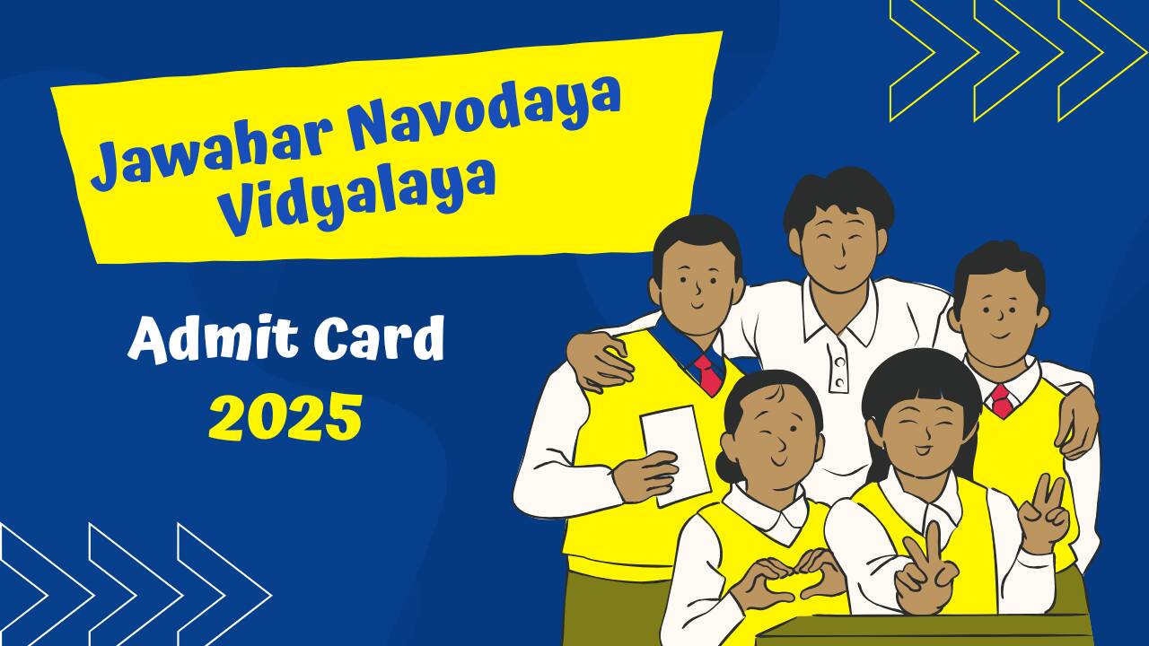 Jawahar Navodaya Vidyalaya Admit Card 2025