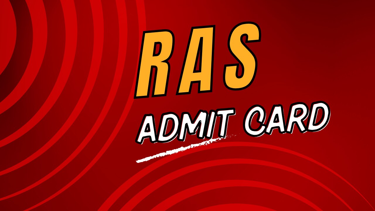 RAS Admit Card 2025