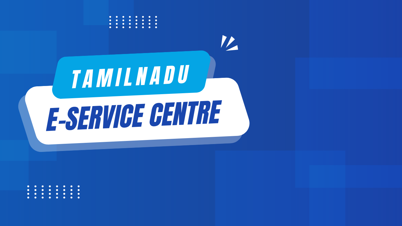 Tamilnadu E-Service Centre