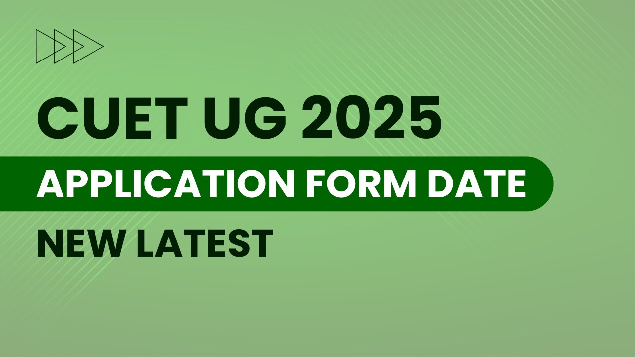 CUET UG 2025 Application Form Date