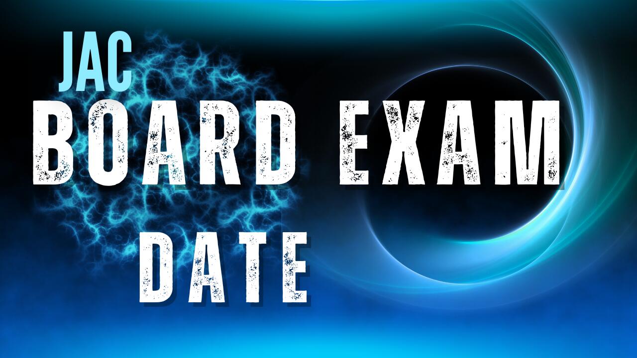 JAC Board Exam Date 2025