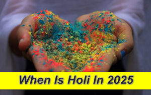 When Is Holi in 2025? Date, Significance, and Celebrations