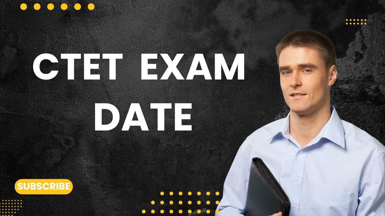 CTET July 2025 Exam Date